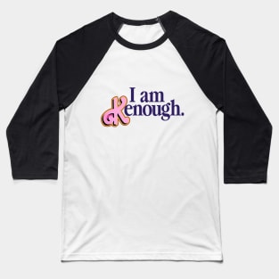 I Am Kenough Barbie Baseball T-Shirt